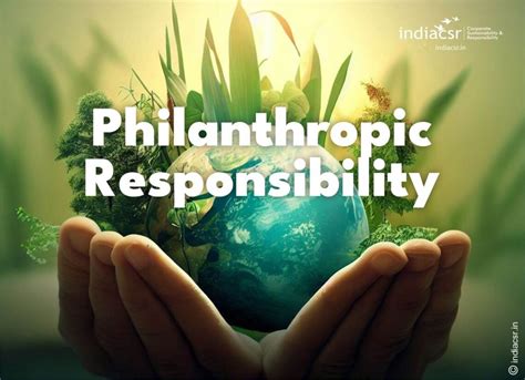 Philanthropy Work: Impacting Society through Social Responsibility 