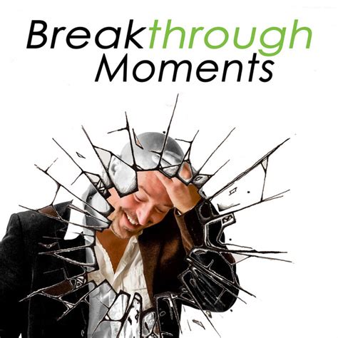Rapid Success and Breakthrough Moments