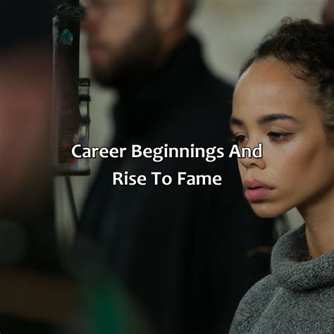 Rising to Fame: Career Beginnings and Breakthrough Roles