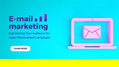 Segmenting Your Audience for Personalized Email Campaigns