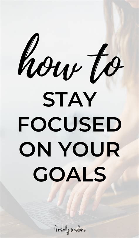 Set Clear Goals: How to Stay Focused and Motivated