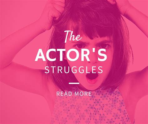 Struggles and Triumphs in the Acting Journey