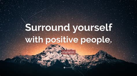 Surround Yourself with Positive Individuals