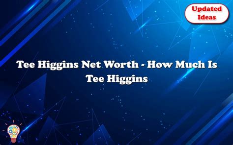 Terry Higgins' Net Worth: A Comprehensive Analysis of His Financial Success