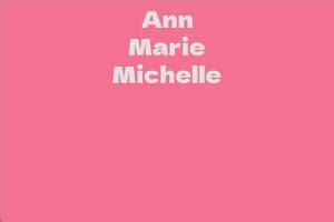 The Astonishing Revelation: The Remarkable Stature of Ann Marie Michelle
