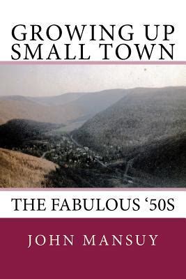 The Early Years: Growing Up in a Small Town