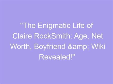 The Enigmatic Life and Future Endeavors of Claire Kaye
