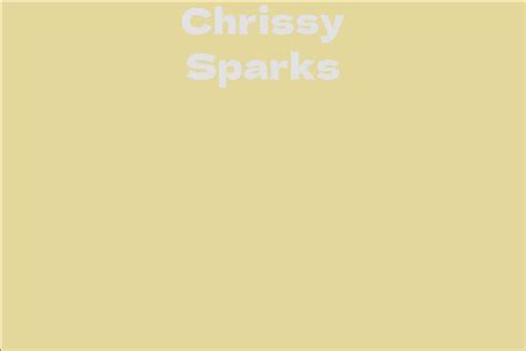 The Essential Facts about Chrissy Sparks