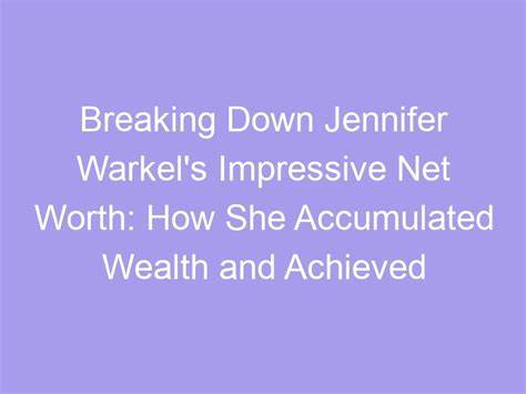 The Financial Success and Wealth of Jennifer Mccall