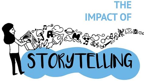 The Impact of Storytelling: