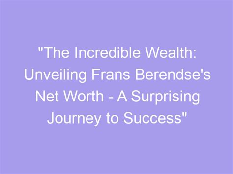 The Incredible Journey to Success and Wealth