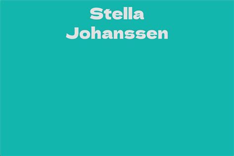The Life Journey of Stella Johanssen