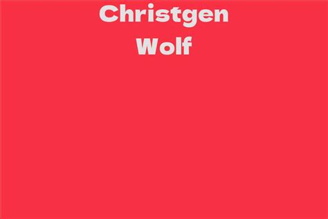 The Life and Achievements of Christgen Wolf