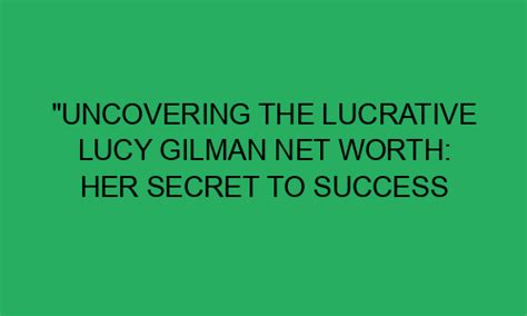The Lucrative Financial Success of Lucy Lust: Achievements in Wealth