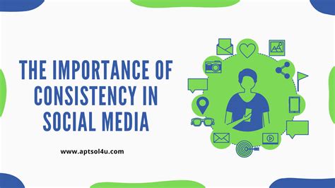 The Significance of Consistency in Harnessing the Potential of Social Media