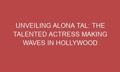 The Talented Actress Making Waves in Hollywood