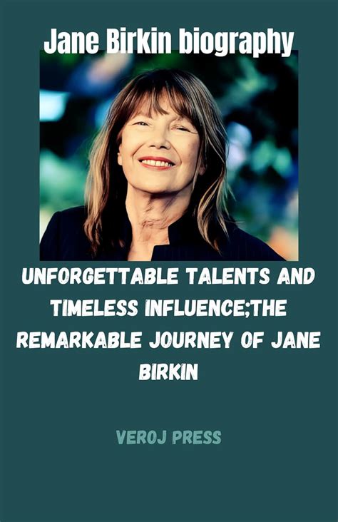 Uncover the Journey of Jane Birkin's Ascent to Stardom and Remarkable Career Milestones