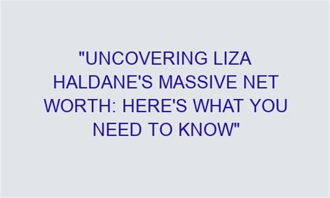 Uncovering Liza Biggs' Wealth: A Voyage to Triumph and Financial Abundance