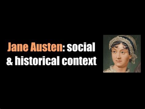 Understanding the Historical Context: Exploring the Society of Jane Austen's Time