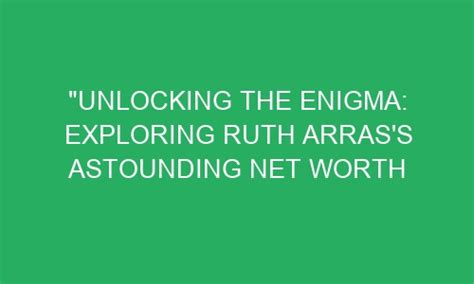 Unlocking Ruth's Height Enigma: Exploring Her Vertical Journey