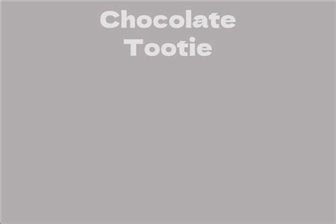 Unraveling the Enigma Behind the Extraordinary Triumph of the Enchanting Chocolate Tootie