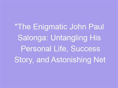 Untangling the Personal Life and Relationships of the Enigmatic Star