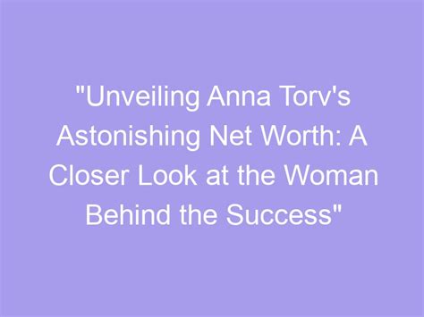 Unveiling Anna Thorne's Financial Success