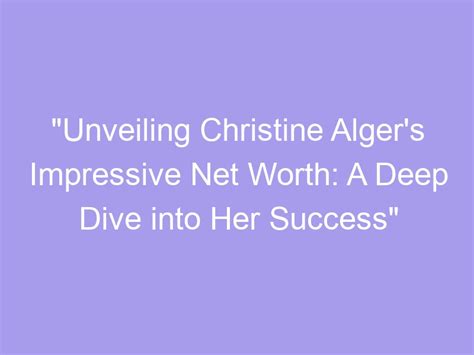 Unveiling Christine Carter's Impressive Wealth