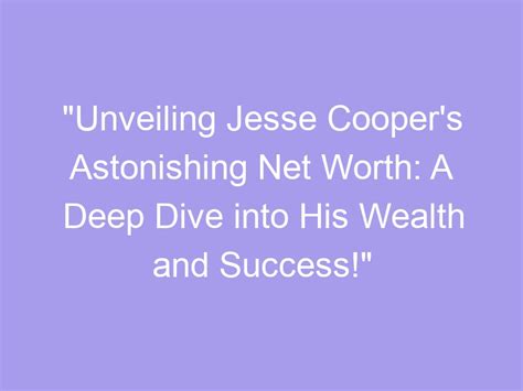Unveiling Jesse Deluca's Soaring Wealth
