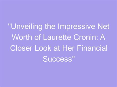 Unveiling Laura Love's Financial Success: A Closer Look at Her Wealth