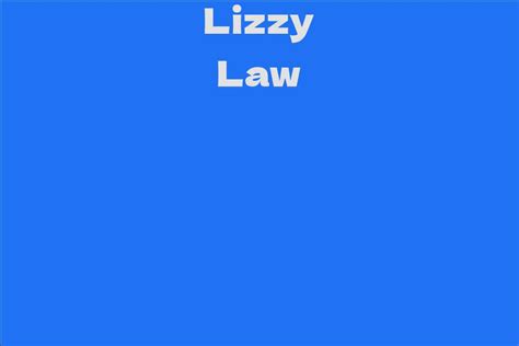 Unveiling Lizzy Law's Impressive Net Worth and Journey to Success