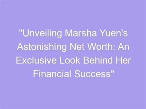 Unveiling Marsha Elle's Net Worth: Insights into Her Financial Success