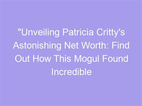 Unveiling Patricia's Financial Success