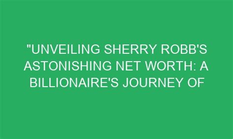 Unveiling Sherry D's Wealth