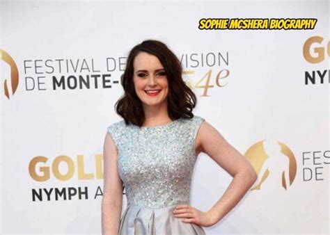 Unveiling the Enigmatic Details of Sophie Mcshera's Age, Height, and Figure
