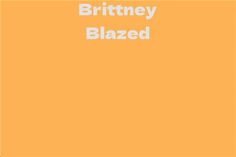 Unveiling the Journey to Fame of Brittney Blazed