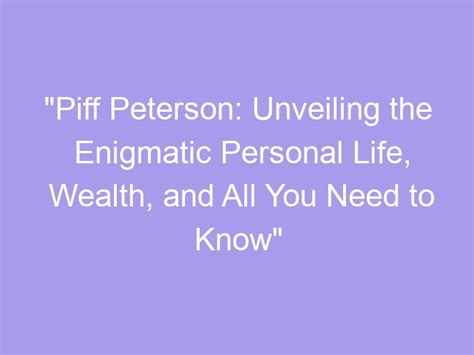 Unveiling the Personal Life and Fascinating Trivia of an Enigmatic Individual