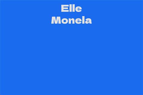 Unveiling the Wealth and Success of Elle Monela: A Closer Look at Her Flourishing Career and Lucrative Earnings