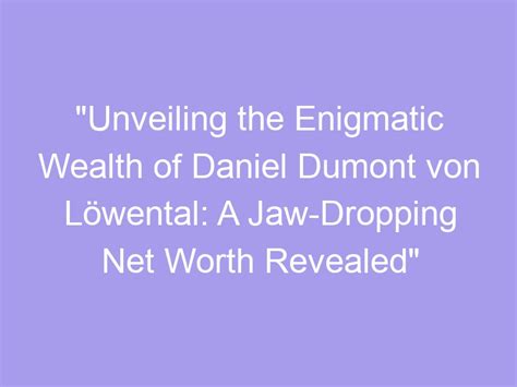 Unveiling the Wealth of Daniel Montoya