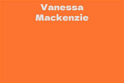 Vanessa Mackenzie: A Brief Biography
