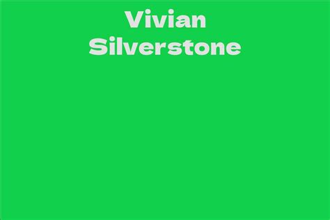 Vivian Silverstone: A Comprehensive Life Account