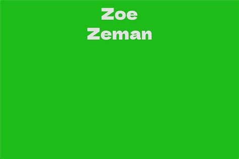 Zoe Zeman's Age and Birthday